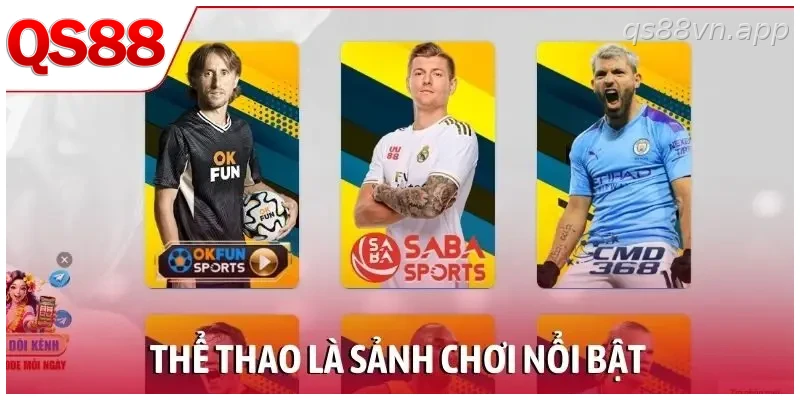 Thể thao là sảnh chơi nổi bật